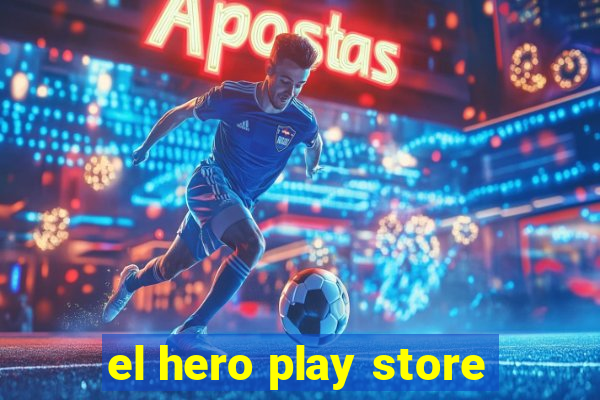 el hero play store